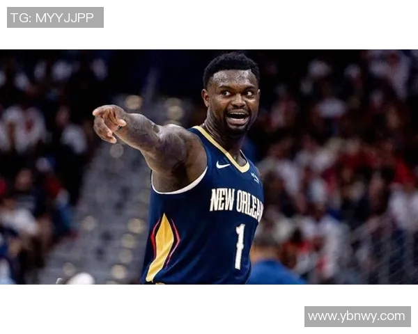 锡安体重问题持续发酵鹈鹕队聘请营养师全方位监督饮食管理 锡安体重问题持续发酵鹈鹕队聘请营养师全方位监督饮食管理